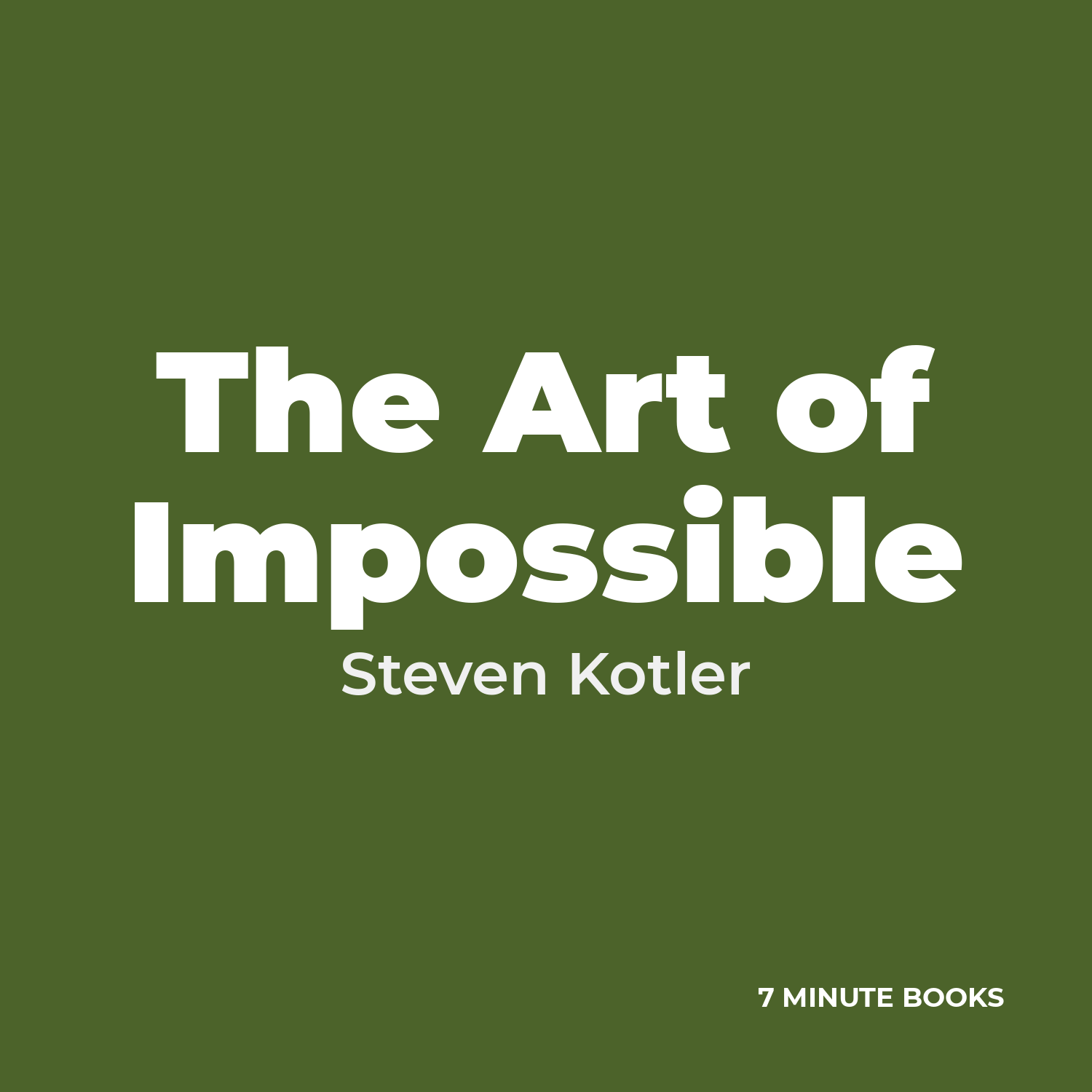 The Art of Impossible by Steven Kotler – Book Summary