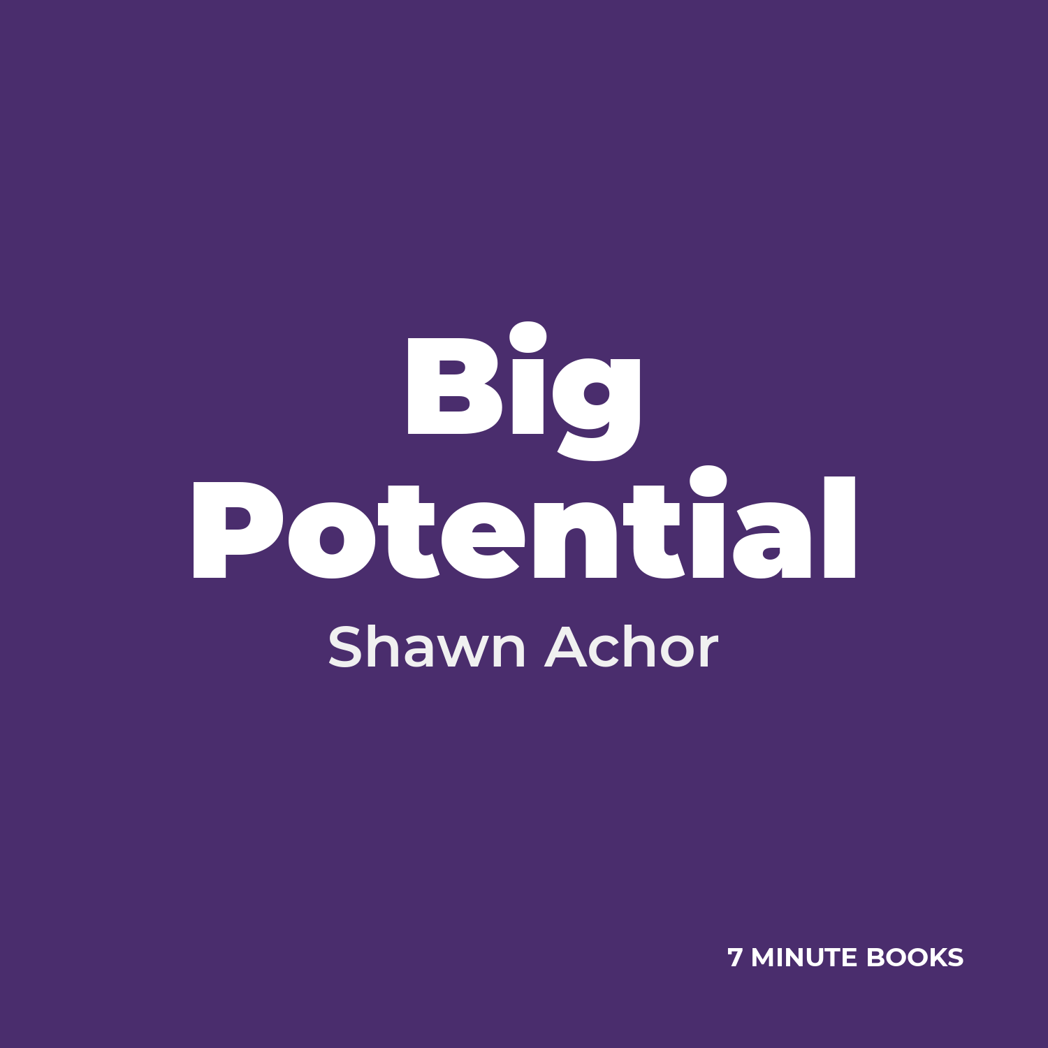 Big Potential by Shawn Achor – Book Summary