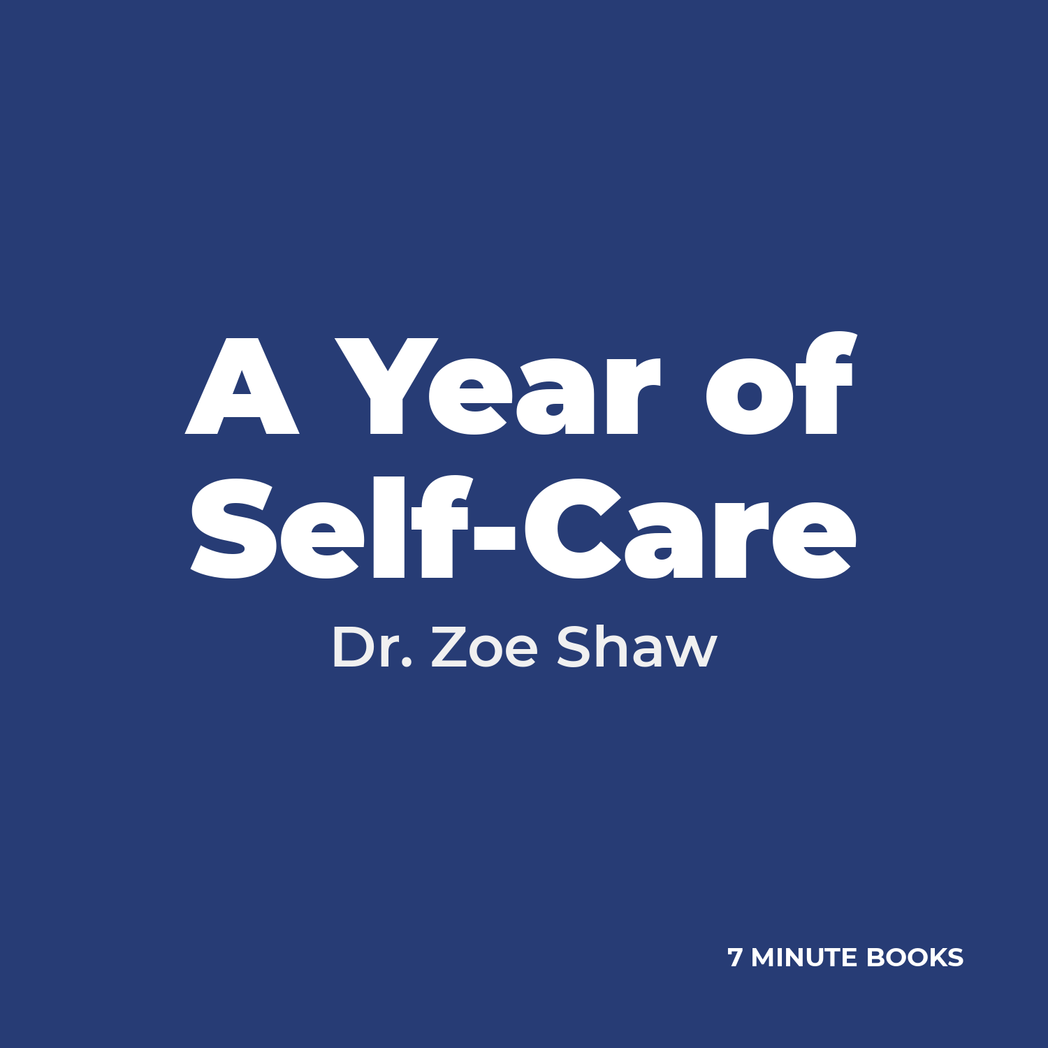 A Year of Self-Care by Dr. Zoe Shaw – Book Summary