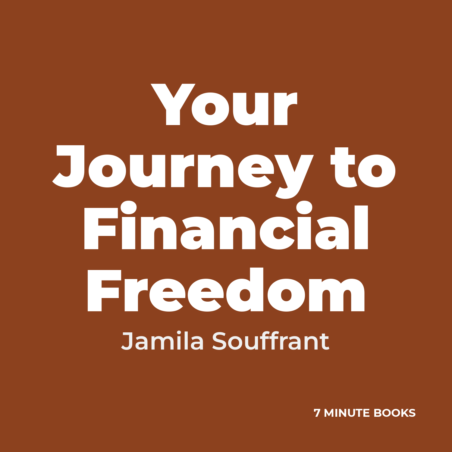 Your Journey to Financial Freedom by Jamila Souffrant – Book Summary