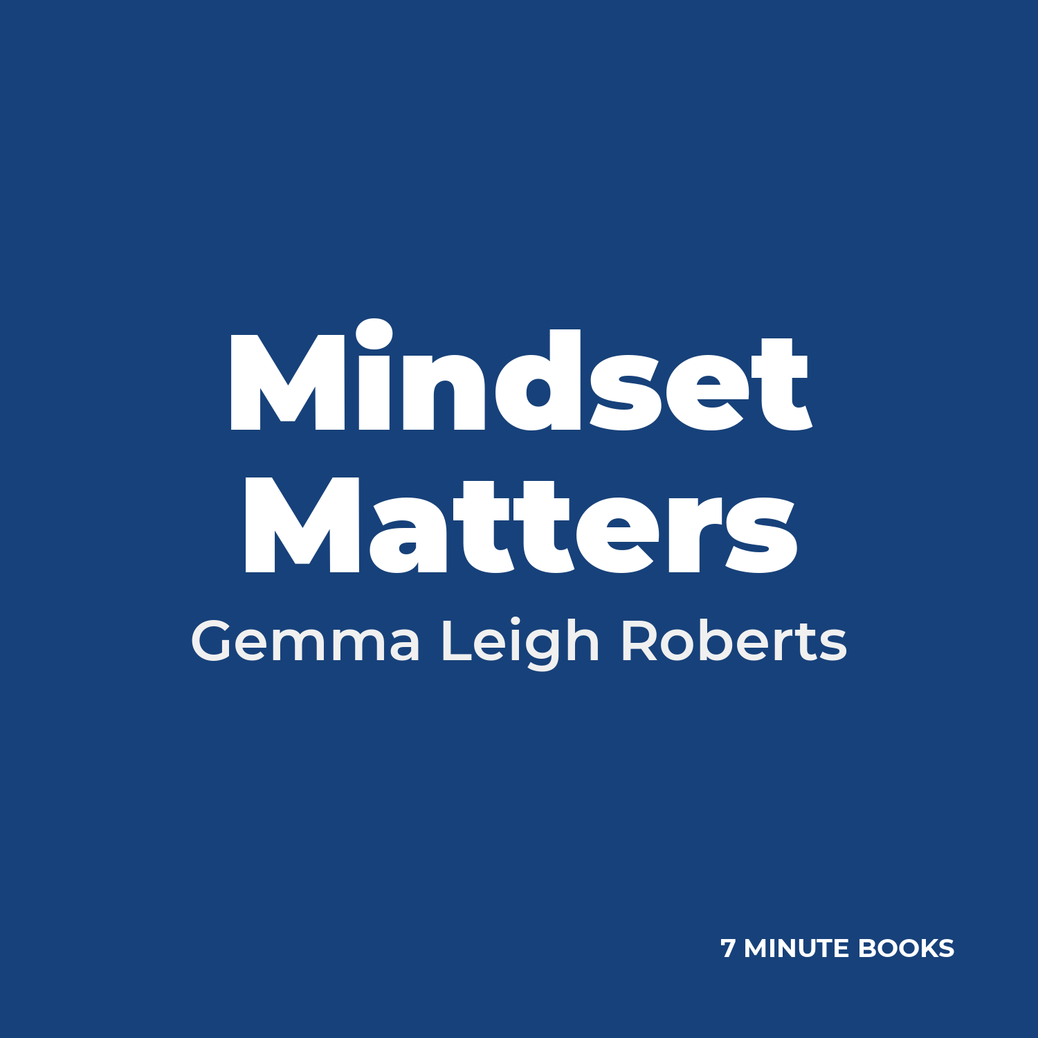 Mindset Matters by Gemma Leigh Roberts – Book Summary