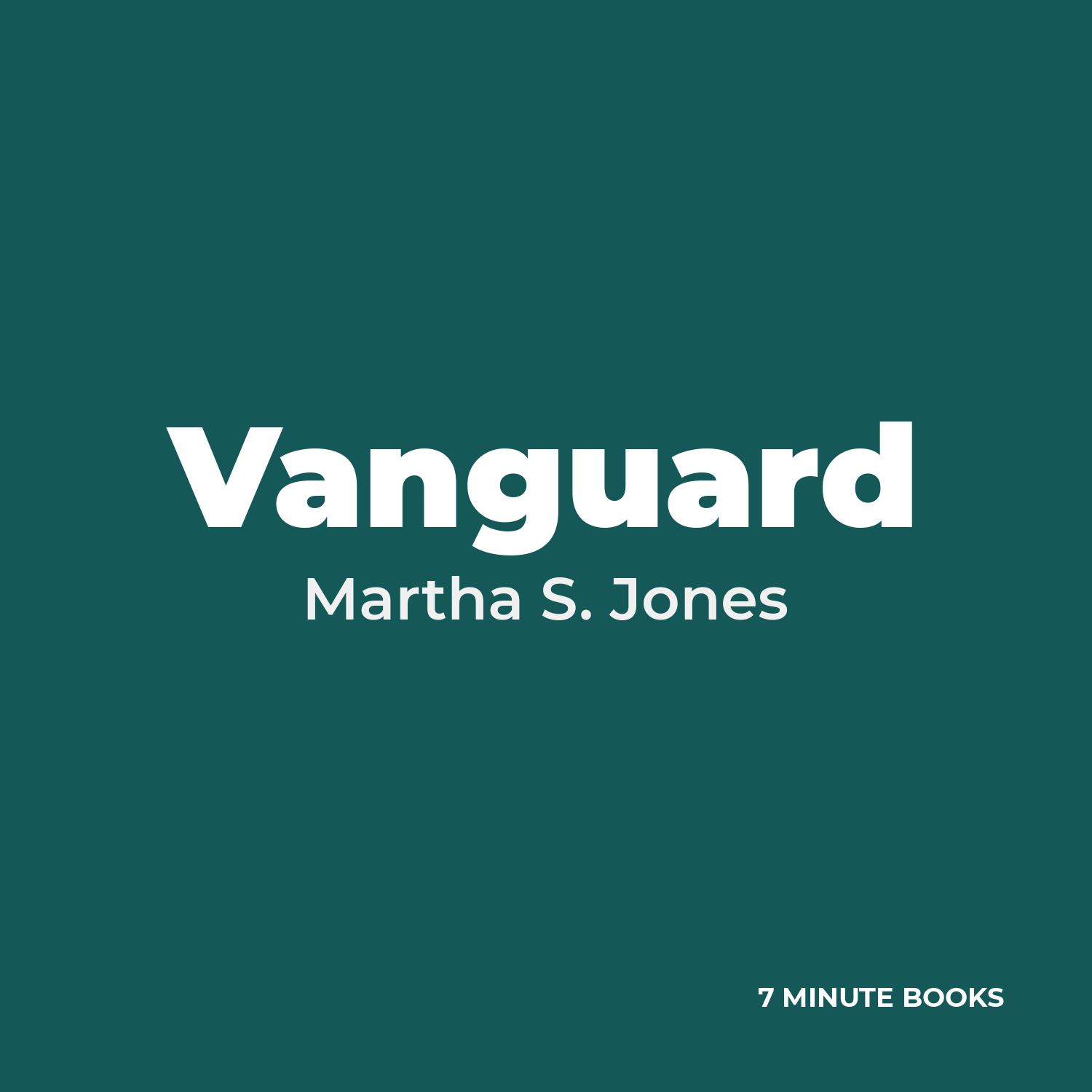 Vanguard by Martha S. Jones – Book Summary