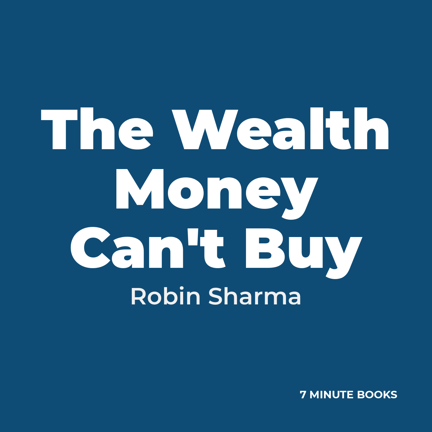 The Wealth Money Can’t Buy by Robin Sharma – Book Summary
