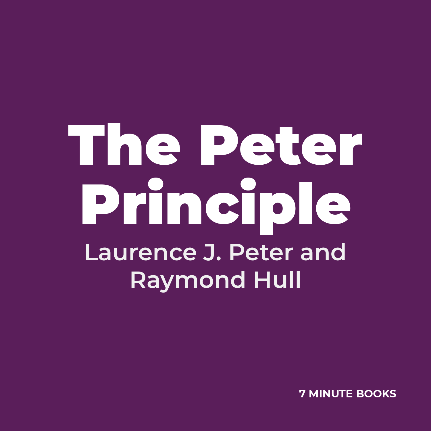 The Peter Principle by Laurence J. Peter and Raymond Hull – Book Summary