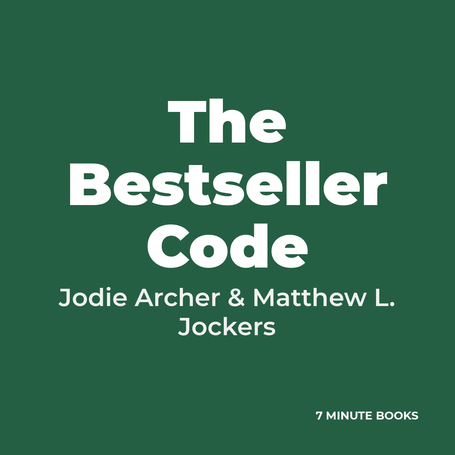 The Bestseller Code by Jodie Archer & Matthew L. Jockers – Book Summary