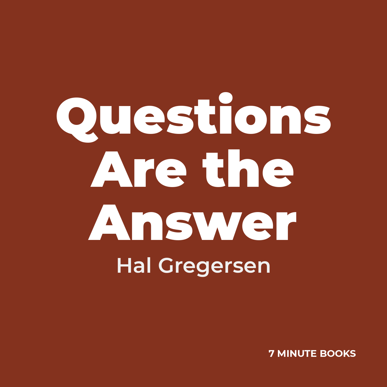 Questions Are the Answer by Hal Gregersen – Book Summary