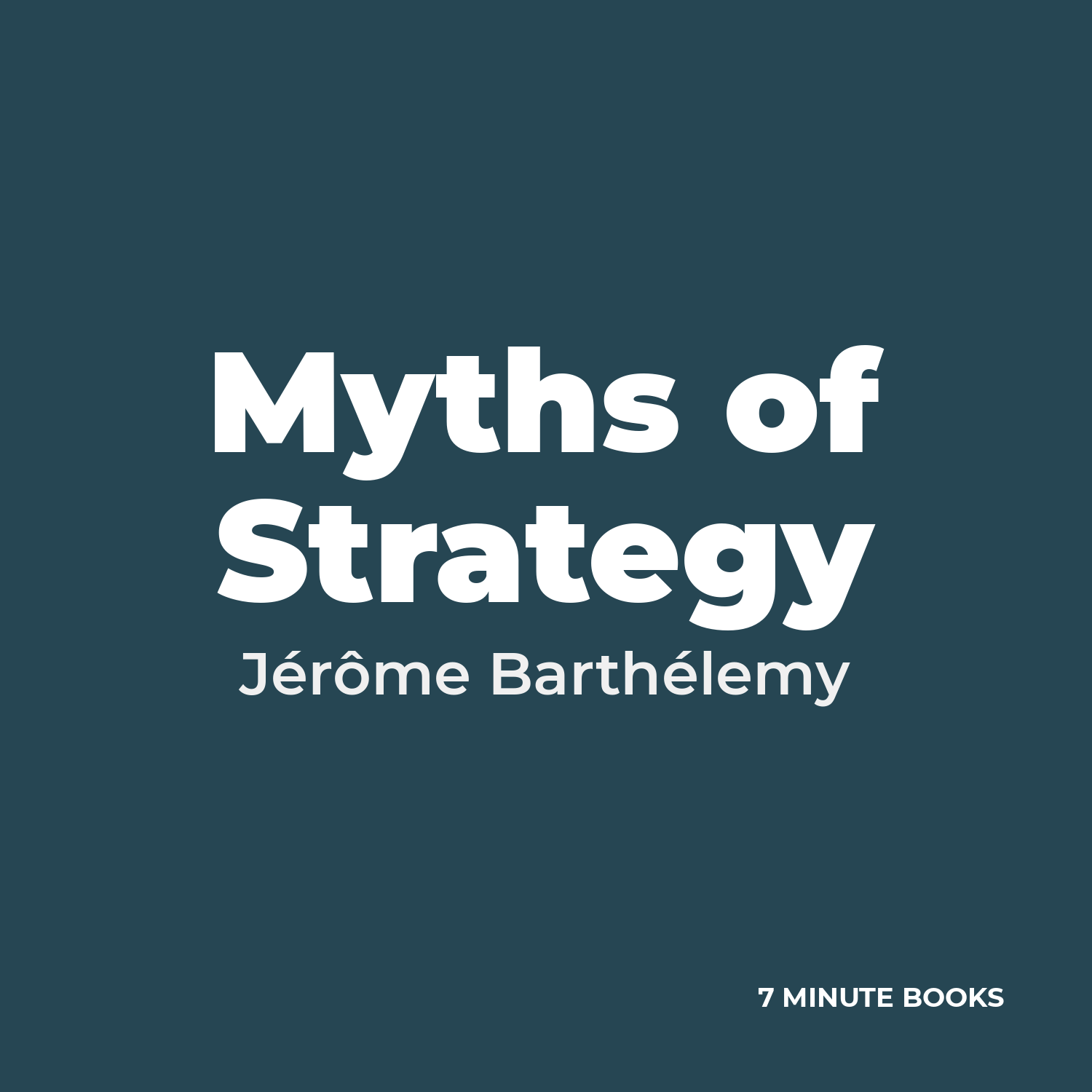 Myths of Strategy by Jérôme Barthélemy – Book Summary