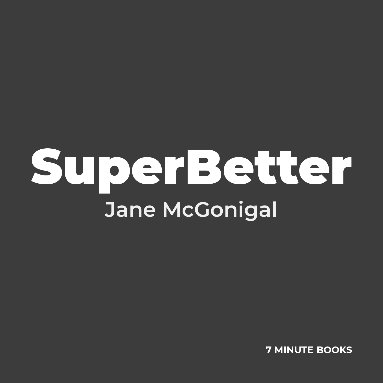 SuperBetter by Jane McGonigal – Book Summary