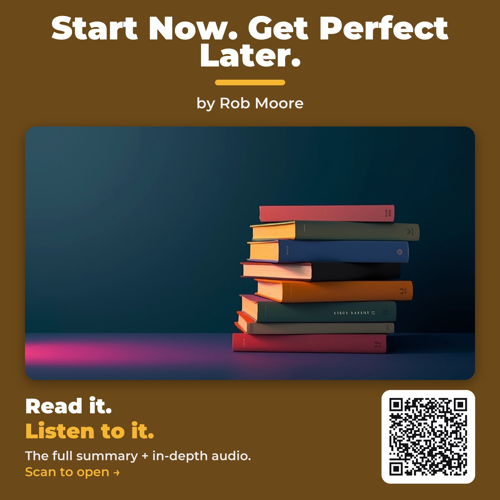 Start Now. Get Perfect Later. by Rob Moore – Book Summary
