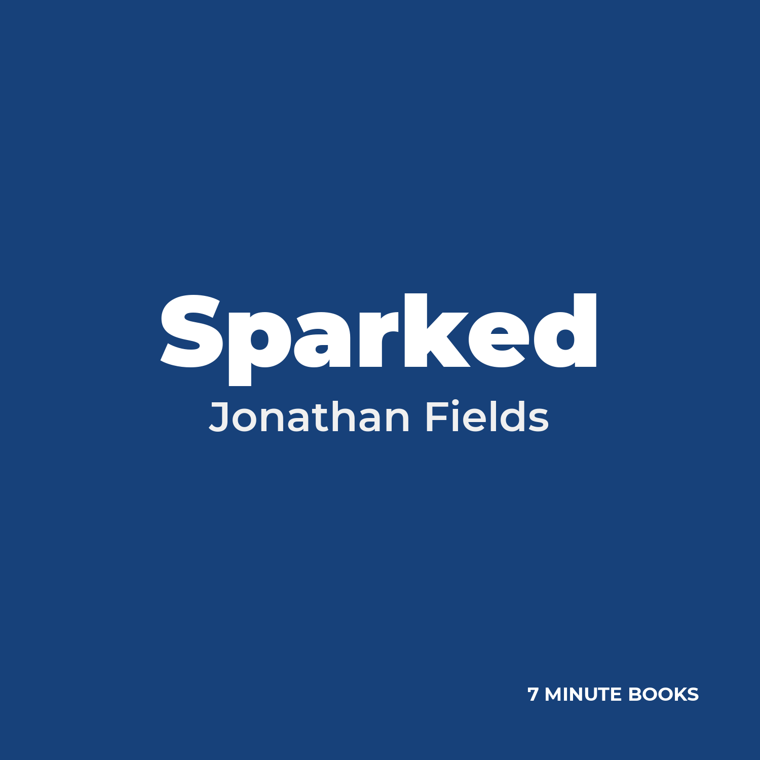 Sparked by Jonathan Fields – Book Summary