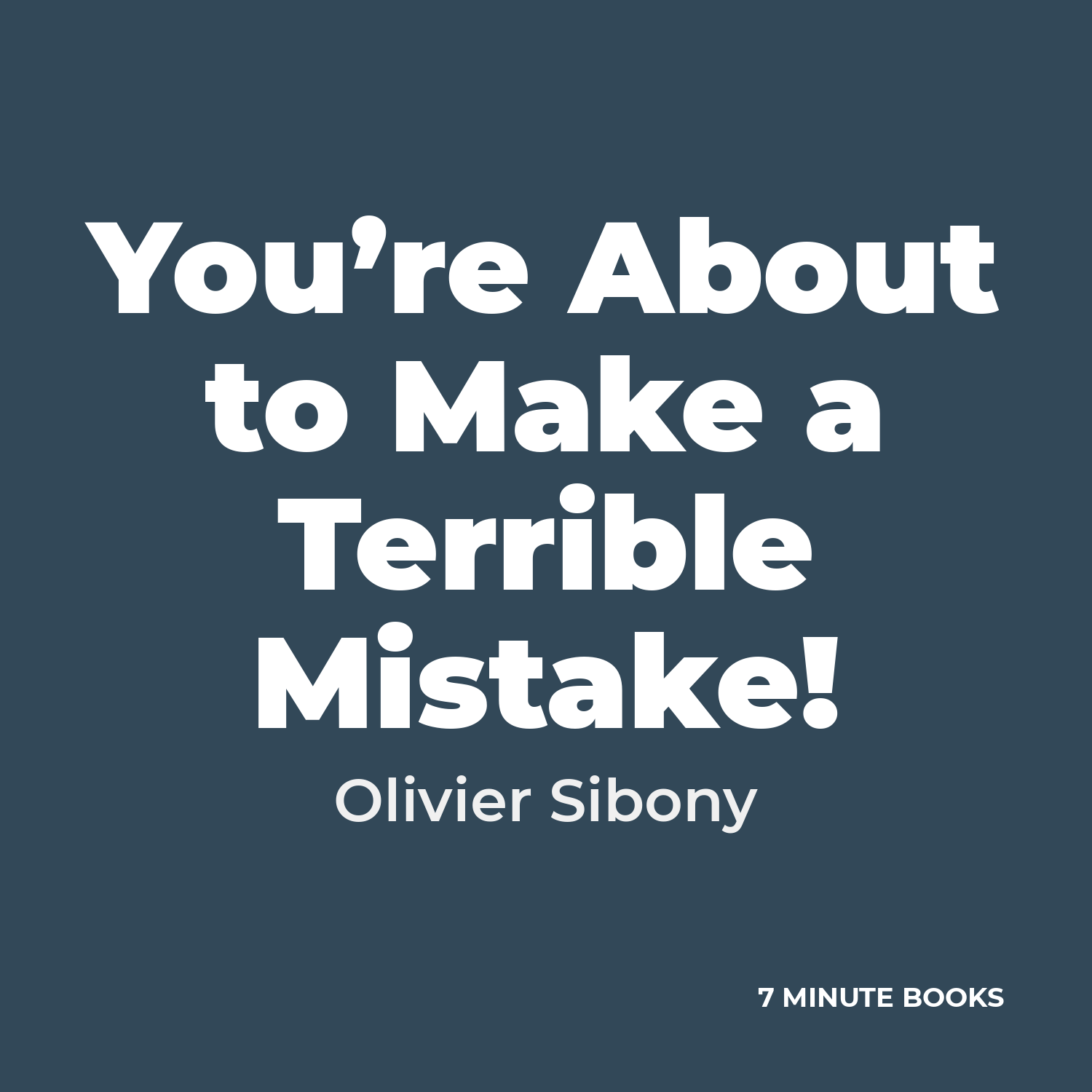 You’re About to Make a Terrible Mistake! by Olivier Sibony – Book Summary