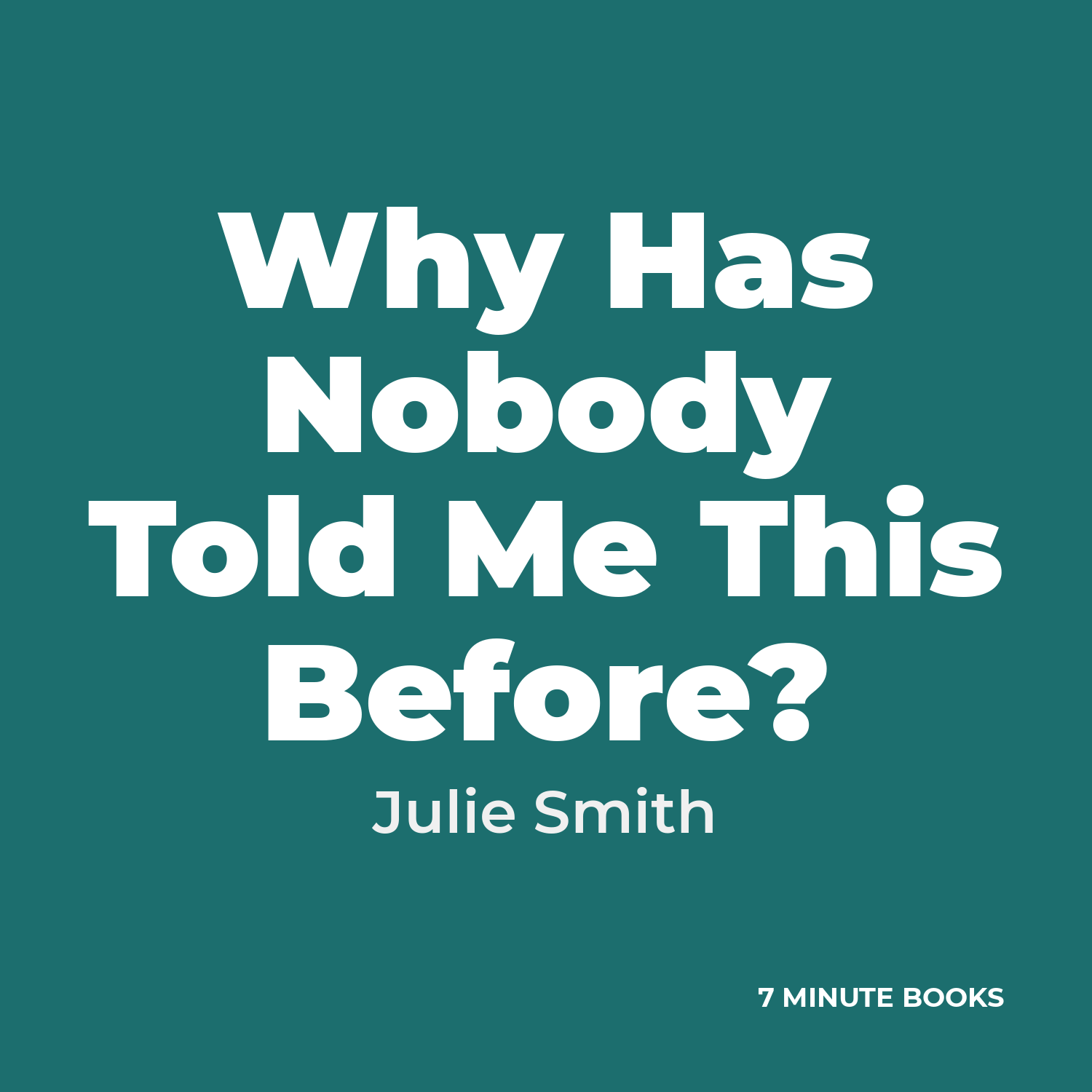Why Has Nobody Told Me This Before? by Julie Smith – Book Summary